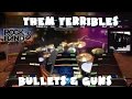 Them Terribles Bullets Guns Rock Band DLC Expert Full Band June 10th 2008