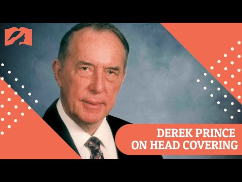 Derek Prince on Head Covering (1 Corinthians 11:1-16)