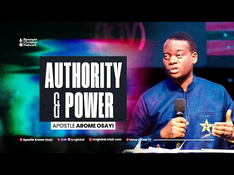 Authority and Power - Apostle Arome Osayi