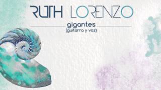 Ruth Lorenzo &quot;Gigantes&quot; (Guitarra y Voz) Audio Oficial