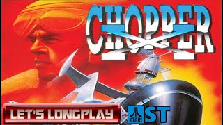 LET'S LONGPLAY: CHOPPER-X (ATARI ST - With Commentary)
