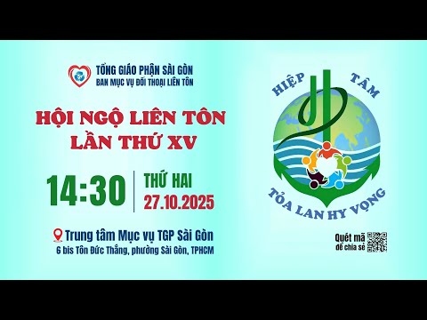 Hội ngộ Liên tôn lần XV - Hiệp tâm tỏa lan hy vọng (27.10.2025)