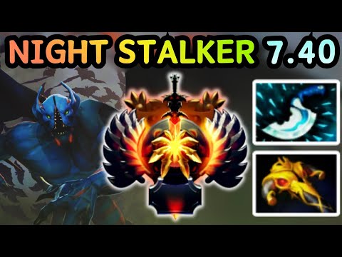 🔥 NEW PATCH 7.40 NIGHT STALKER OFFLANE NIGHT TIME | DOTA 2 GAMEPLAY 🔥