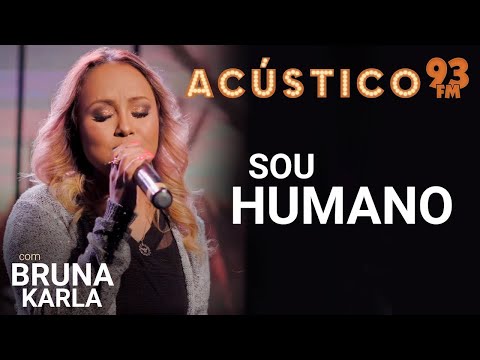 Bruna Karla - Sou Humano (Ao Vivo)