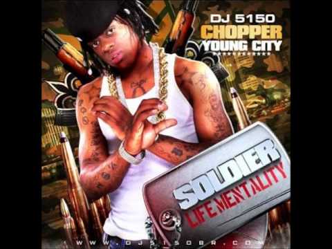 DJ 5150 - Chopper Young City - Soldier Life Mentality - 22. The Good Life - (ft Chemist & Bulletz)