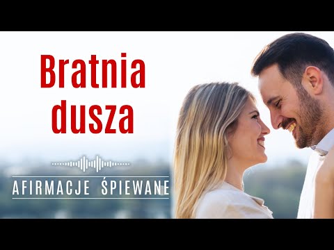 Spotkanie BRATNIEJ DUSZY wg. Neville'a Goddard'a | Afirmacje Śpiewane | #afirmacjedlakobiet