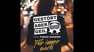Gestört aber geil feat. Fabian Wegerer - Für immer wach (Neuer Song) musik news