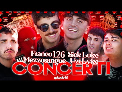 CONCERTI con FRANCO126, SICK LUKE, MEZZOSANGUE e UZI LVKE - More Touchy Show - Ep 95