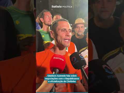 IRMÃO DE CLEITINHO, GLEIDSON AZEVEDO FALA SOBRE NEGOCIAÇÕES COM O PARTIDO E COMPOSIÇÕES