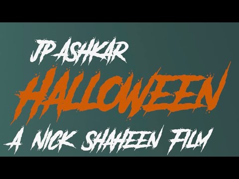 HALLOWEEN - JP Ashkar & Nick Shaheen (Full Video)