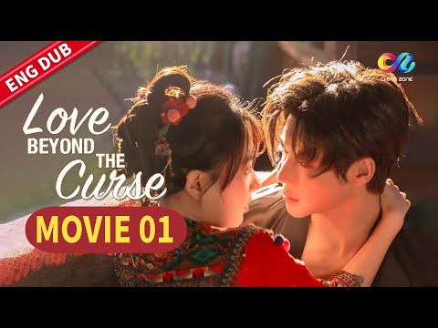ENG DUB [MOVIE-01] 🌙 "Love Beyond the Curse 焚心" Starring: Dai Gao Zheng & He Shi ✨ China Zone