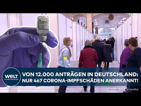 CORONA: Von 12.000 Anträgen in Deutschland! Nur 467 Covid19--Impfschäden anerkannt!