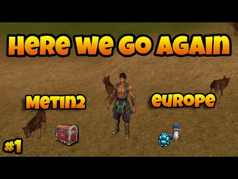 Metin2 Europe - Episode 1 - New Start - Here We Go Again