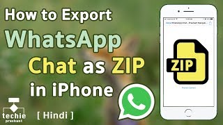 How to Export WhatsApp Chat as Zip File on iPhone iOS 11. HINDI