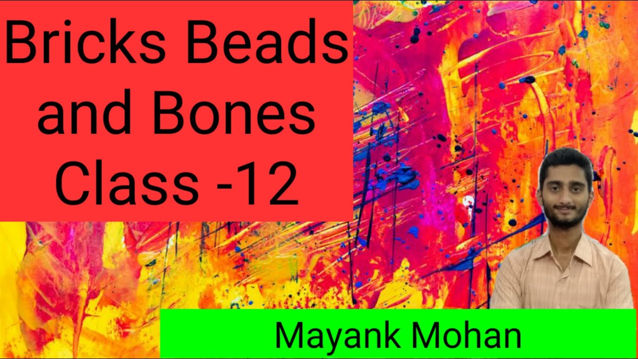 Bricks Beads and Bones/Class-12/Part-1