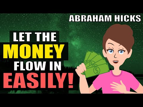Start Allowing Money To Flow in From All Directions!! - Abraham Hicks
