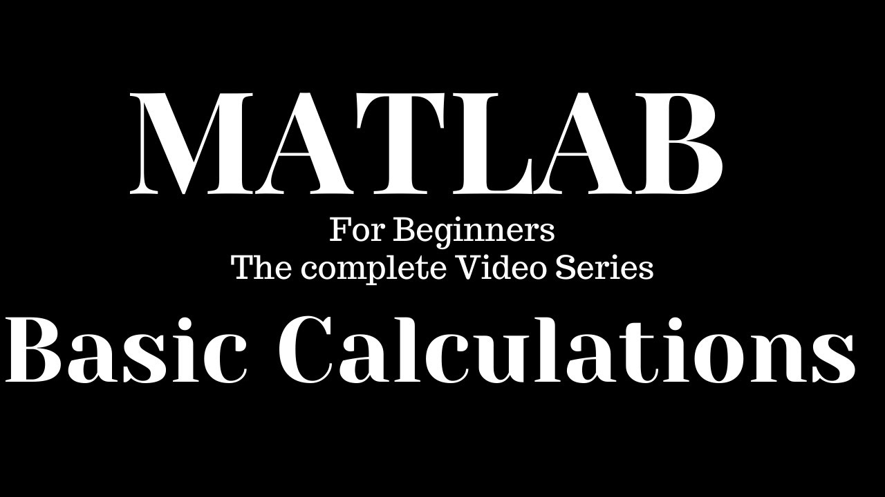 Basic Calculations #MatLab #MathWorks #Simulink || Form Begineers to Advanced ||
