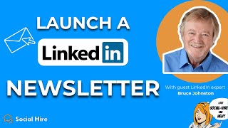 How to Launch a LinkedIn Newsletter