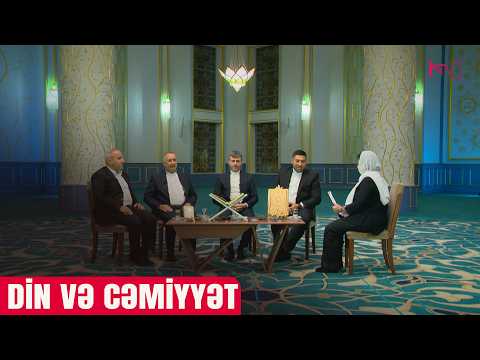 DİN VƏ CƏMİYYƏT 18.03.2026