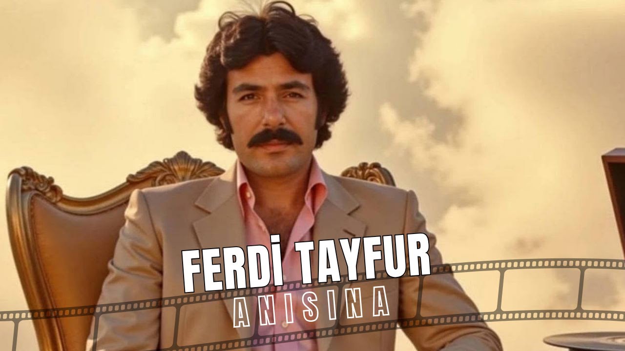 Ferdi Tayfur'un Unutulmaz Filmleri | İyi ki Doğdun Ferdi Tayfur 🎂