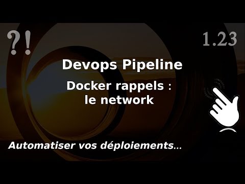 Pipeline Devops 1 23 Docker les NETWORKS et EXPOSE | tutos fr