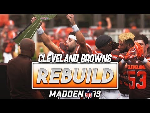 REBUILDING THE CLEVELAND BROWNS! Madden 19 Franchise ft. Baker Mayfield