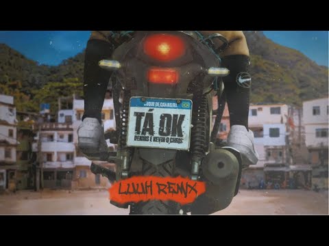 KEVIN O CHRIS FT DENNIS DJ - TÁ OK [LUUH REMIX]