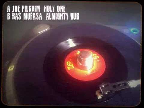 Joe Pilgrim:_Holy One + Ras Mufasa_Almighty Dub