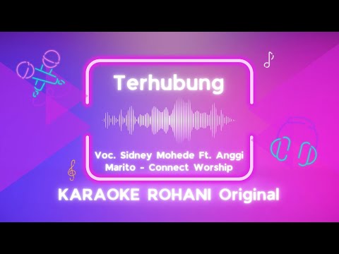 Terhubung (Voc. Sidney Mohede Ft. Anggi Marito - Connect Worship) | Karaoke Rohani Original