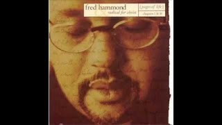 Fred Hammond - Please Don&#39;t Pass Me By