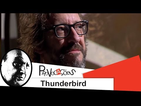 Provocações | Thunderbird | 2013