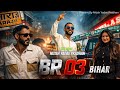 BR 03 Bihar Official Music Video Nitish Yadav Pradhan Priyanka Rai New Bhojpuri Song 2026