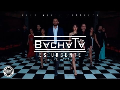 Bachata Team Gerardo Morales "Es Urgente" Videoclip
