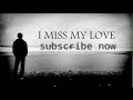 I Miss You Letter Whatsapp Status Video Whatsapp Video Status Whatsapp Love Status Video Now Sta