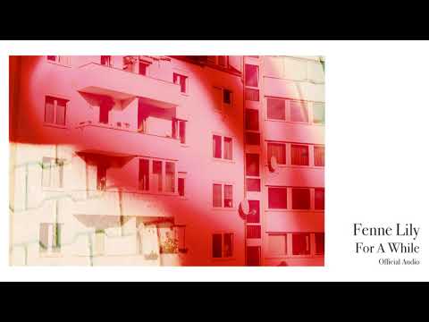 Fenne Lily - For A While (Official Audio)