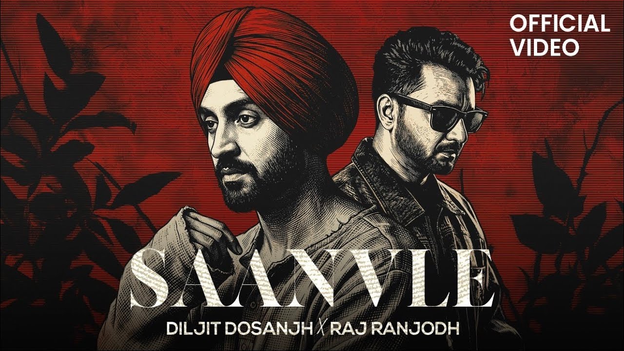 Saanvle Lyrics | Diljit Dosanjh, Raj Ranjodh