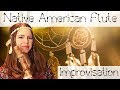 Improvisation On The Native American Flute | Getting to know an instrument
