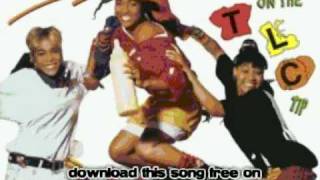 tlc - ain&#39;t 2 proud 2 beg - Ooooooohhh... On the TLC Tip