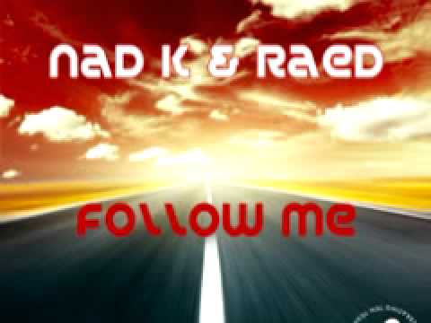 Nad K & Raed 'Follow Me' (DJ Danjer Remix)