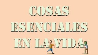 Cosas esenciales en la vida