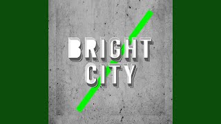 Bright City