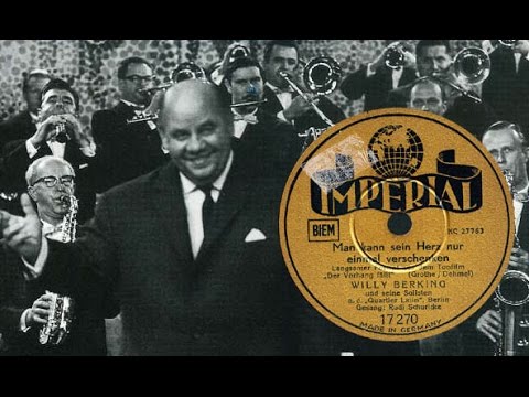 Man kann sein Herz nur einmal verschenken - Willy Berking u. Rudi Schuricke