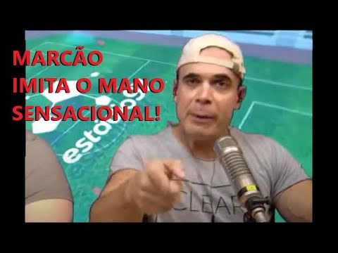 MARCÃO IMITANDO O MANO