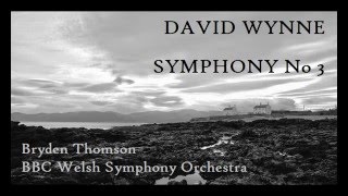 David Wynne: Symphony No 3 [Thomson-BBC WSO]