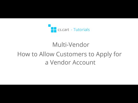 CS-Cart Multi-Vendor Tutorials. Multi-Vendor - How to Allow Customers to Apply for a Vendor Account