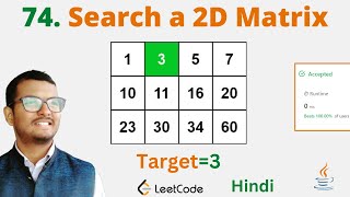 YouTube video '74. Search a 2D Matrix || Java || Leetcode || Hindi'