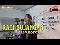 RAGI BUJANGAN - LELES KORONOB (LIVE SHOWCASE)