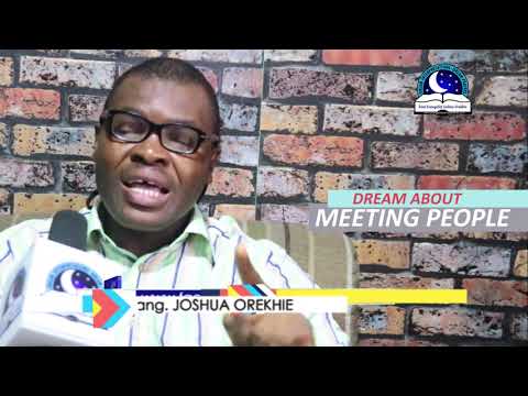 DREAM ABOUT MEETING PEOPLE - Evangelist Joshua TV