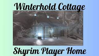 WINTERHOLD COTTAGE - Skyrim Special Edition/AE Player Home