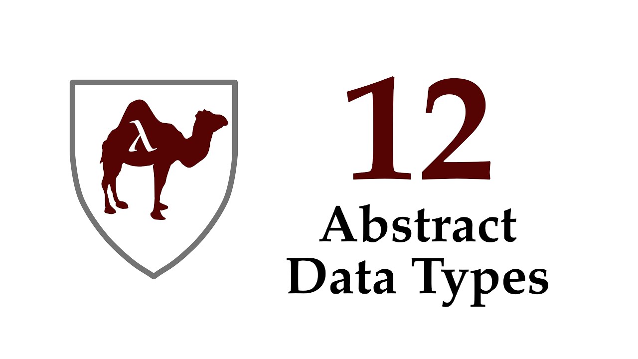 12: Abstract Data Types and Modular Programming - Abstraction and Design in Computation